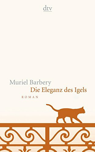 Die Eleganz des Igels: Roman (dtv Literatur)