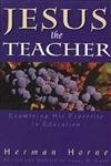 Jesus, the Teacher: Examining His Expertise in Education