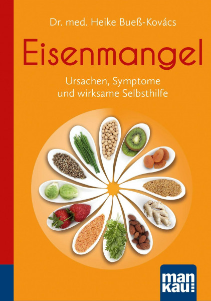 Eisenmangel. Kompakt-Ratgeber: Ursachen, Symptome und wirksame Selbsthilfe