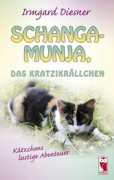 Schangamunja, das Kratzikrällchen: Kätzchens lustige Abenteuer