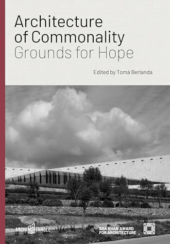 Architecture of Commonality: Grounds for Hope