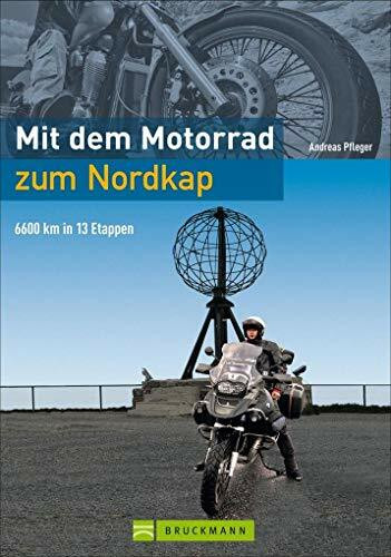 Mit dem Motorrad zum Nordkap: 6600 km in 15 Etappen