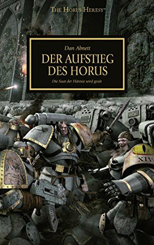 Der Aufstieg des Horus: Die Saat der Häresie wird gesät (The Horus heresy)