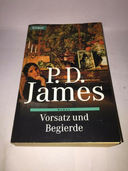 Vorsatz und Begierde (Knaur Taschenbücher. Romane, Erzählungen)