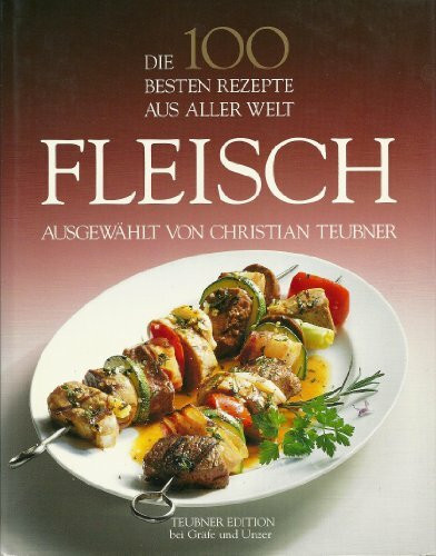 Die 100 besten Rezepte aus aller Welt, Fleisch