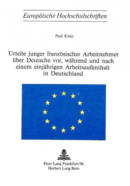 Urteile junger französischer Arbeitnehmer über Deutsche vor, während und nach einem einjährigen Arbe