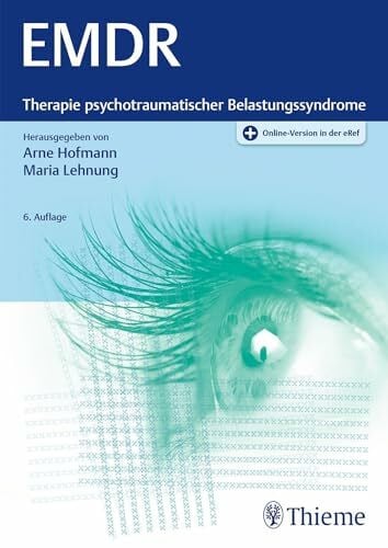 EMDR: Therapie psychotraumatischer Belastungssyndrome