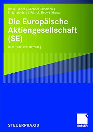 Die Europäische Aktiengesellschaft (SE): Recht, Steuern, Beratung