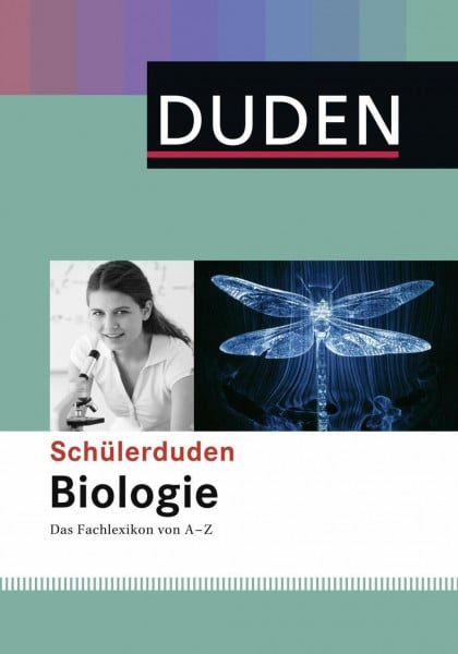 Schülerduden Biologie: Das Fachlexikon von A-Z