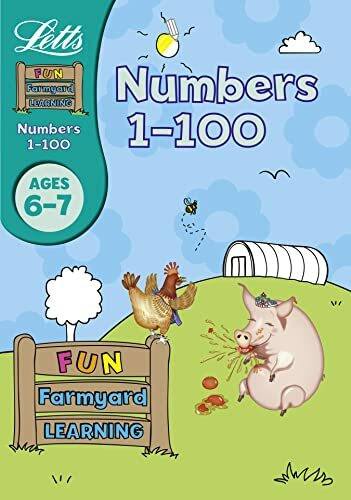 Numbers 1-100 Age 6-7 (Letts Fun Farmyard Learning)