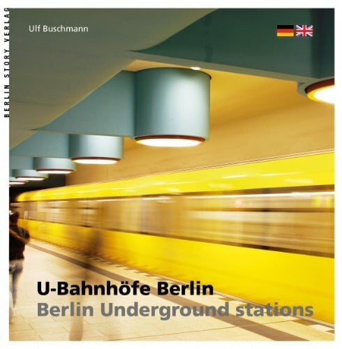 U-Bahnhöfe Berlin: Berlin Underground Stations
