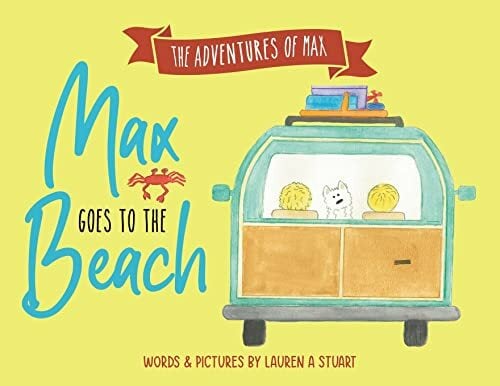 Max Goes to the Beach (The Adventures of Max, Band 0) Max Goes to the Beach (The Adventures of Max, Band 0)