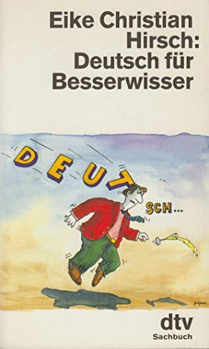 DEUTSCH FÜR BESSERWISSER (dtv Sachbuch)