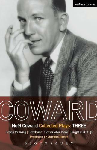 Noel Coward Collected Plays: THREE: 3 (World Classics)