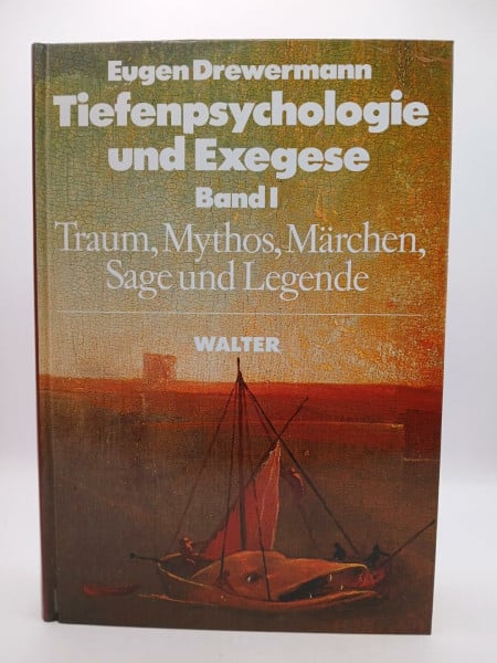 Tiefenpsychologie und Exegese, Bd. 1: Traum, Mythos, Märchen, Sage und Legende