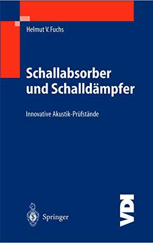Schallabsorber und Schalldämpfer: Innovative Akustik-Prüfstände (VDI-Buch)