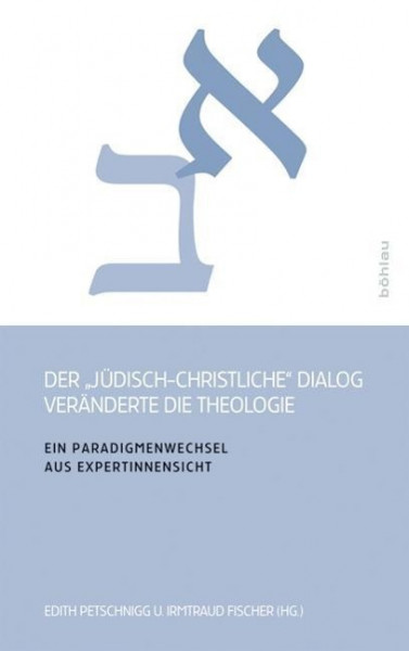 Der "jüdisch-christliche" Dialog veränderte die Theologie