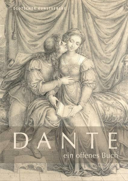 Dante, ein offenes Buch: Katalog zur Ausstellung im Renaissancesaal der Herzogin Anna Amalia Bibliothek in Weimar, 2015/2016