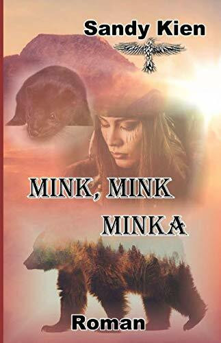 Mink, Mink, Minka