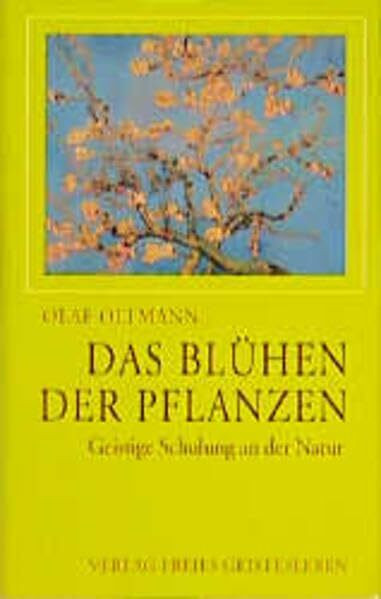 Das Blühen der Pflanze: Geistige Schulung an der Natur