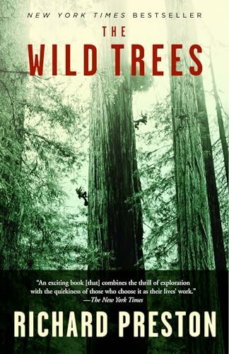 The Wild Trees: A Story of Passion and Daring The Wild Trees: A Story of Passion and Daring