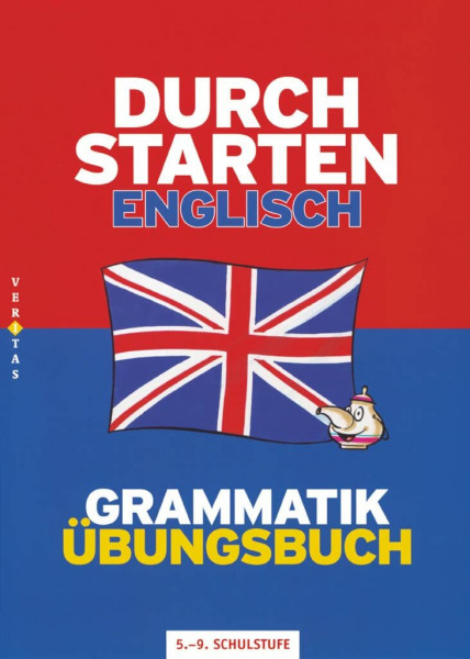 Durchstarten - Englisch - Neubearbeitung - 5.-9. Schulstufe: Grammatik - Übungsbuch mit Lösungen