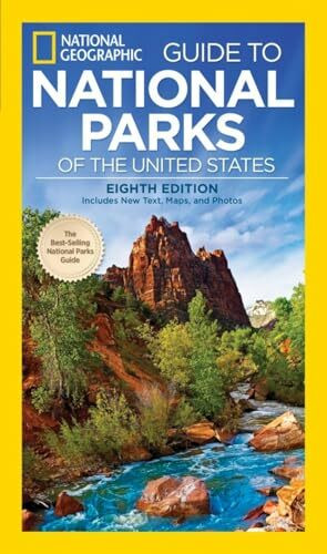 National Geographic Guide to National Parks of the United States, 8th Edition