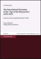 The International Economy in the "Age of the Discoveries", 1470-1570