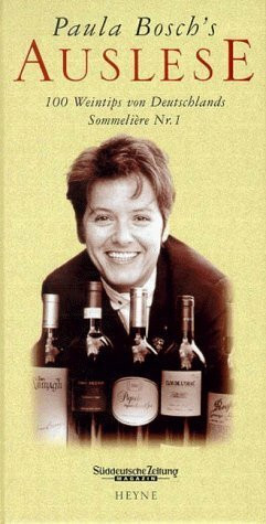 Auslese. 100 Weintips von Deutschlands bester Sommelière.