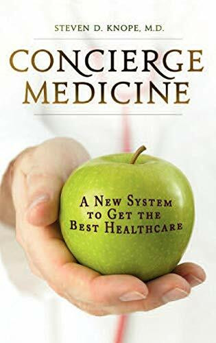 Concierge Medicine: A New System to Get the Best Healthcare