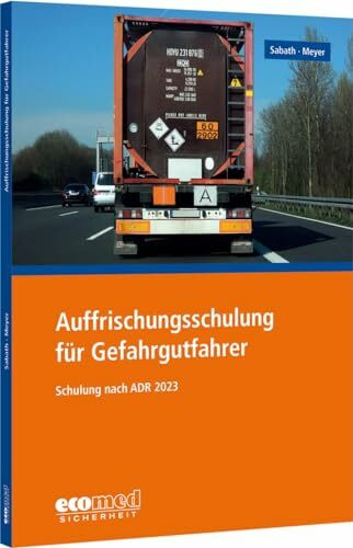 Auffrischungsschulung für Gefahrgutfahrer: Schulung nach ADR 2023 - Teilnehmerunterlagen (Broschüre)