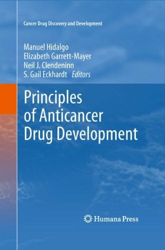 Principles of Anticancer Drug Development (Cancer Drug Discovery and Development)