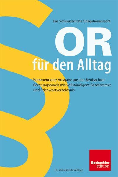 OR für den Alltag: Kommentierte Ausgabe aus der Beobachter-Beratungspraxis