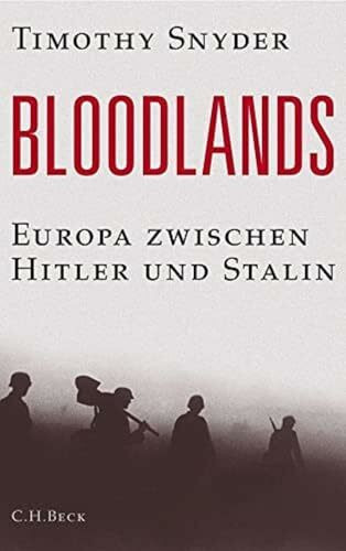 Bloodlands: Europa zwischen Hitler und Stalin 1933-1945