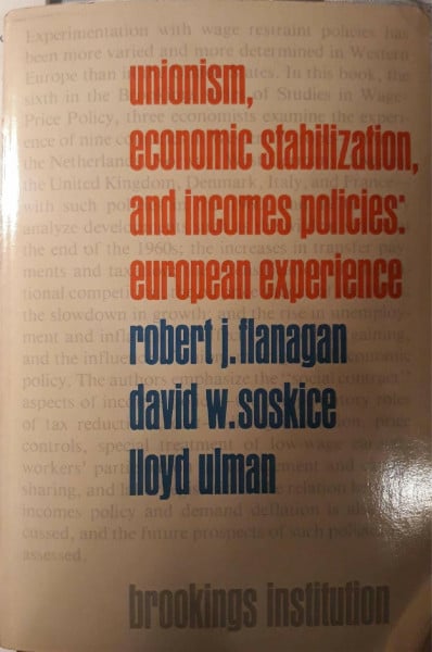 Unionism, Economic Stabilization, and Incomes Policies: European Experience (Studies in Wage-Price Policy)