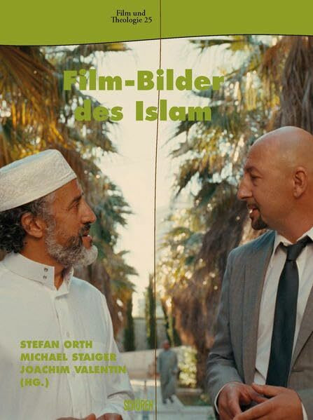 Filmbilder des Islams (Film und Theologie)