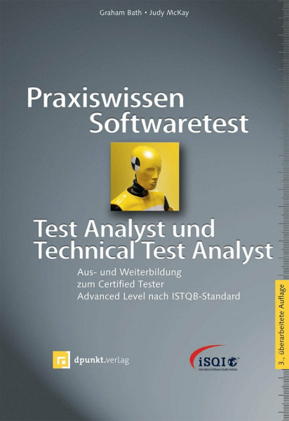 Praxiswissen Softwaretest – Test Analyst und Technical Test Analyst: Aus- und Weiterbildung zum Certified Tester – Advanced Level nach ISTQB-Standard (iSQl-Reihe)