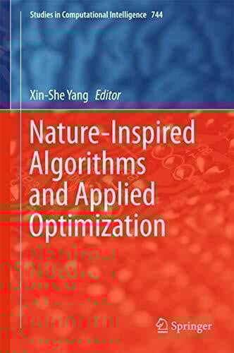 Nature-Inspired Algorithms and Applied Optimization (Studies in Computational Intelligence, 744, Band 744)