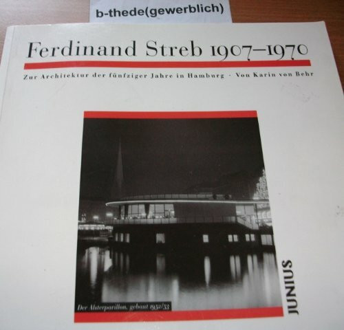 Ferdinand Streb 1907-1970 (Schriftenreihe des Hamburgischen Architekturarchivs)