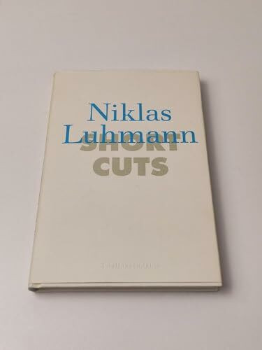 Short Cuts 1. Niklas Luhmann