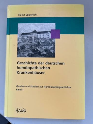 Geschichte der deutschen homöopathischen Krankenhäuser bis zum Ende des ersten Weltkriegs