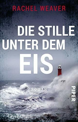 Die Stille unter dem Eis: Roman