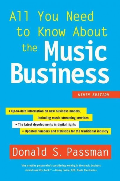 All You Need to Know about the Music Business: Ninth Edition