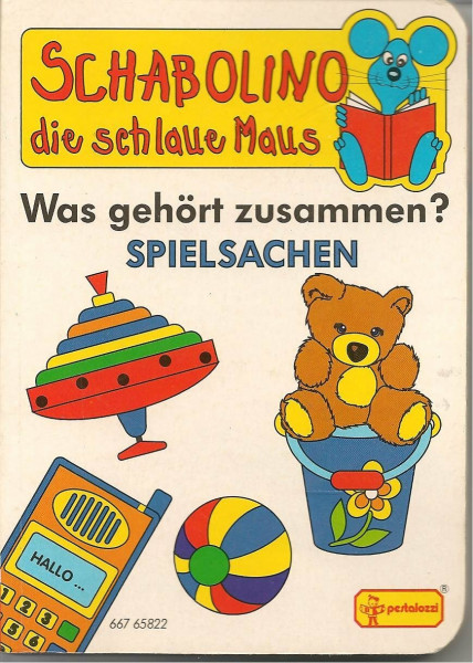 Schabolino, die schlaue Maus, Was gehört zusammen? Spielsachen