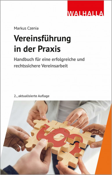 Vereinsführung in der Praxis: Handbuch für eine erfolgreiche und rechtssichere Vereinsarbeit