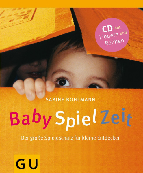 BabySpielZeit (mit Audio-CD): Der große Spieleschatz für kleine Entdecker