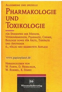 Allgemeine und spezielle Pharmakologie und Toxikologie: Für Studenten der Medizin, Veterinärmedizin, Pharmazie, Chemie, Biologie sowie für Ärzte, Tierärzte und Apotheker