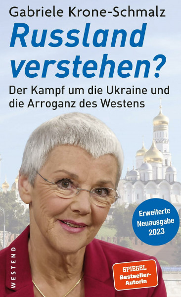 Russland verstehen?: Der Kampf um die Ukraine und die Arroganz des Westens