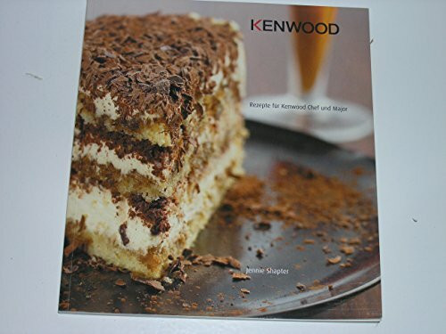 Rezepte für Kenwood Chef & Major. Making great food simple