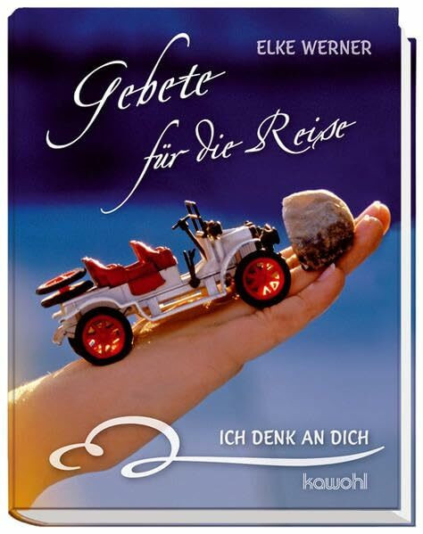 Gebete für die Reise: Ich denk an dich